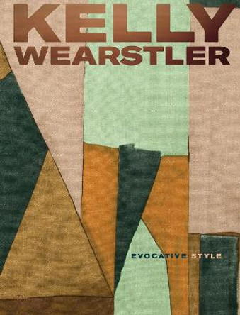 Kelly Wearstler: Evocative Style by Kelly Wearstler