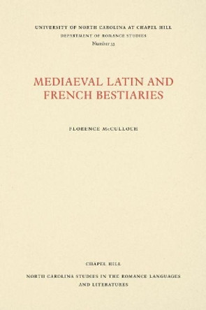 Medieval Latin and French Bestiaries by Florence McCulloch 9780807890332