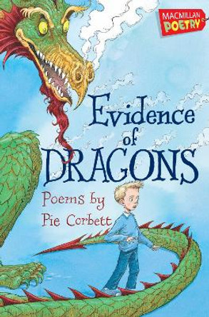 Evidence of Dragons by Pie Corbett