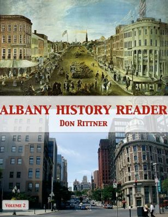 Albany History Reader: Volume 2 by Don Rittner 9780937666708