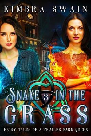Snake in the Grass by Kimbra Swain 9780999360934