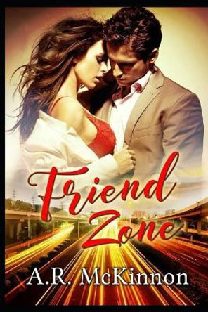 Friend Zone by A R McKinnon 9781090146366