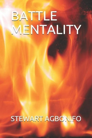 Battle Mentality by Stewart Agbonifo 9781073827251