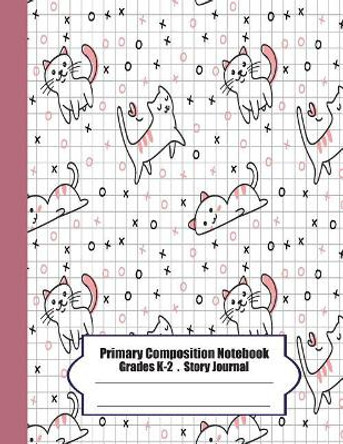 Primary Composition Notebook: Primary Composition Notebook Story Paper - 8.5x11 - Grades K-2: Cute cats School Specialty Handwriting Paper Dotted Middle Line (Kindergarten Composition Notebooks) by Ma Moung 9781075408069