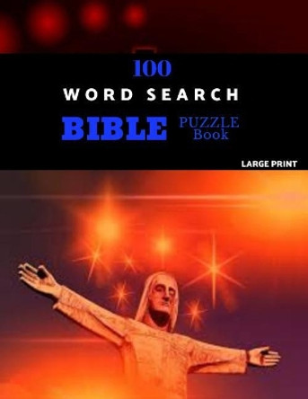 100 Word Search Bible Puzzle Book Large Print: Brain Challenging Bible Puzzles For Hours Of Fun by Bodrum Puzzles 9781076556356