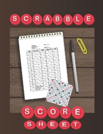 Scrabble Score Sheet: 100 pages scrabble game word building for 2 players scrabble books for adults, Dictionary, Puzzles Games, Scrabble Score Keeper, Scrabble Game Record Book, Size 8.5 x 11 Inch by Charita Dami 9781080462131