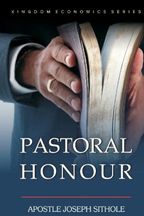 Pastoral Honour by Apostle Joseph Sithole 9781079647433