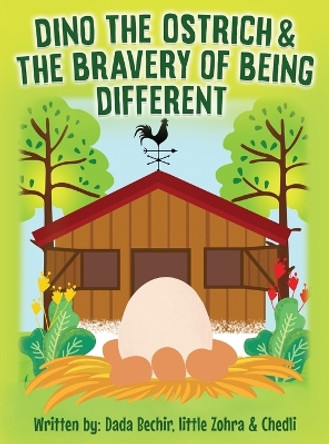 Dino the Ostrich & The Bravery of Being Different by Bechir Blagui 9781088227060
