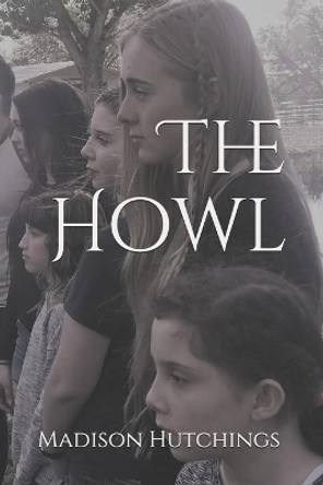 The Howl by Madison Hutchings 9781082397905