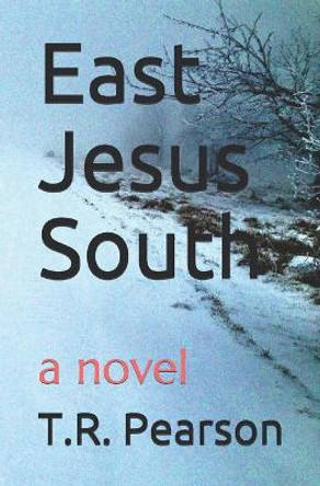 East Jesus South by T R Pearson 9781087051765