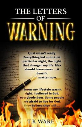 The Letters of Warning by T K Ware 9781081490096