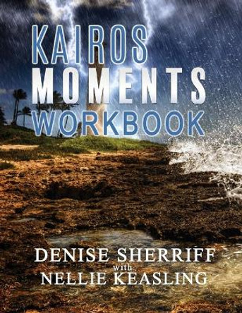 Kairos Moments Workbook by Nellie Keasling 9781089556404