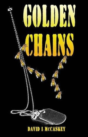 Golden Chains by David I McCaskey 9780988333222