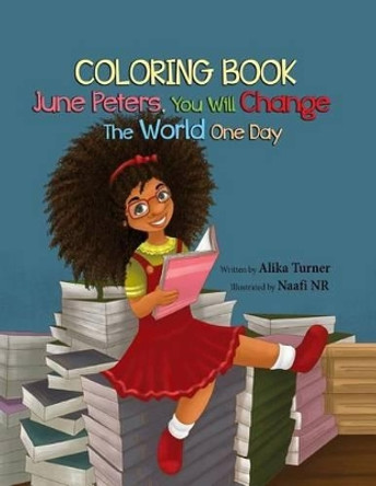 June Peters, You Will Change the World One Day: Coloring Book by Naafi Nr 9780996877527