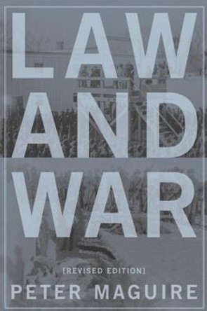 Law and War: International Law and American History by Peter Maguire