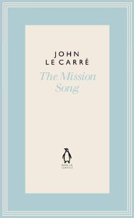 The Mission Song by John le Carre