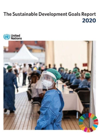 The Sustainable Development Goals Report 2020 by United Nations Department for Economic and Social Affairs 9789211014259