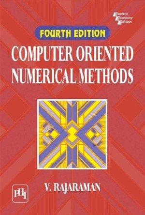 Computer Oriented Numerical Methods by V. Rajaraman 9789388028318