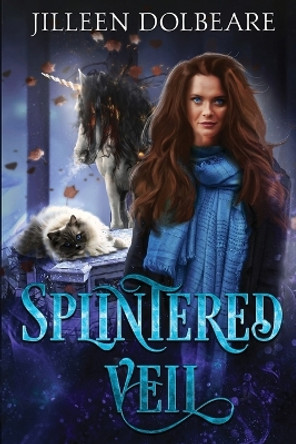 Splintered Veil by Jilleen Dolbeare 9781088247594