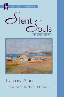 Silent Souls and Other Stories by Caterina Albert 9781603290425