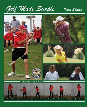 Golf Made Simple by William R Lamb 9781524929275