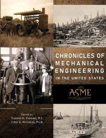 Chronicles of Mechanical Engineering in the United States by Thomas Fehring 9780791885086