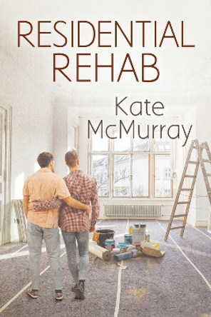 Residential Rehab by Kate McMurray 9781641082778