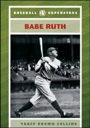 Babe Ruth by Tracy Brown Collins 9780791095706