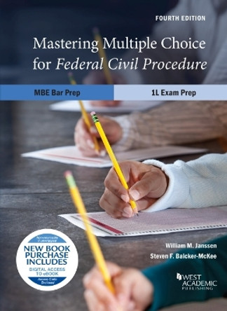 Mastering Multiple Choice for Federal Civil Procedure MBE Bar Prep and 1L Exam Prep by William M. Janssen 9781636593364