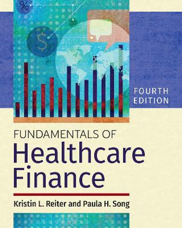 Fundamentals of Healthcare Finance by Paula H. Song 9781640553224