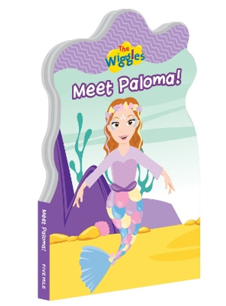 The Wiggles: Meet Paloma! by The Wiggles 9781922677792