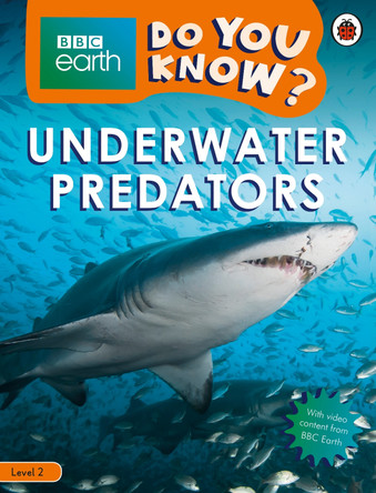 Do You Know? Level 2 - BBC Earth Underwater Predators by Ladybird
