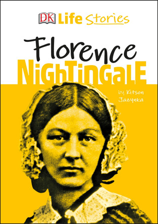 DK Life Stories Florence Nightingale by Kitson Jazynka