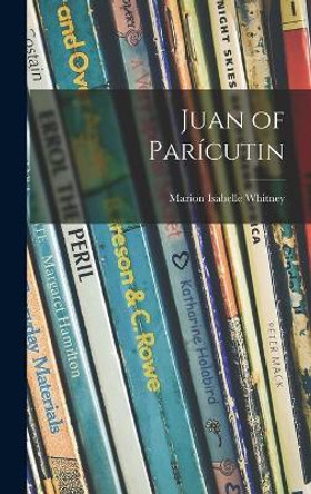 Juan of Parícutin by Marion Isabelle Whitney 9781013673023