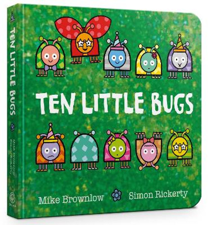 Ten Little Bugs Board Book by Mike Brownlow 9781408366646