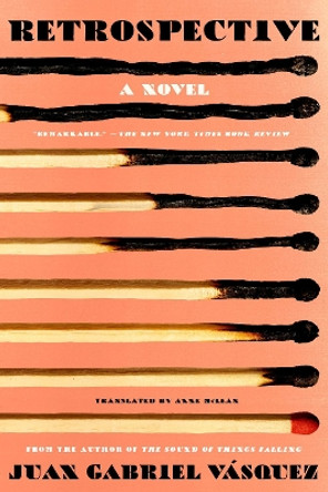 Retrospective: A Novel by Juan Gabriel Vasquez 9780593539620