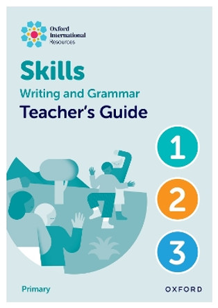 Oxford International Resources: Writing and Grammar Skills: Teacher Book Lower Primary by Claire Sharkey 9781382046152