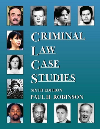 Criminal Law Case Studies by Paul H. Robinson 9781647085209
