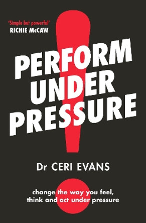 Perform Under Pressure by Ceri Evans 9781775541387