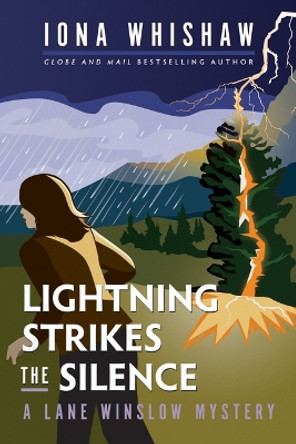 Lightning Strikes the Silence: A Lane Winslow Mystery by Iona Whishaw 9781771514323