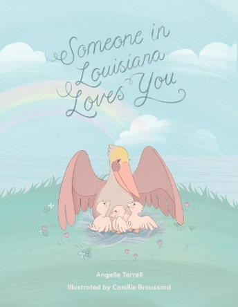 Someone in Louisiana Loves You by Angelle Domingue Terrell 9781455627691