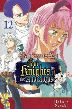 The Seven Deadly Sins: Four Knights of the Apocalypse 12 by Nakaba Suzuki 9798888770733