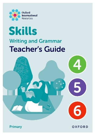 Oxford International Resources: Writing and Grammar Skills: Teacher Book Upper Primary by Alison Barber 9781382046169