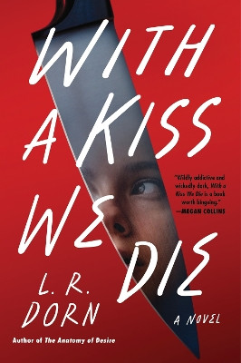 With a Kiss We Die: A Novel by L. R. Dorn 9780063205109