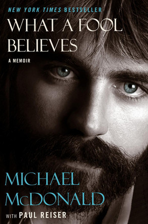 What a Fool Believes: A Memoir by Michael McDonald 9780063357563