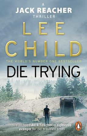 Die Trying: (Jack Reacher 2) by Lee Child