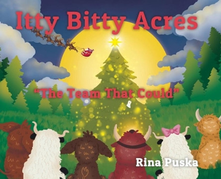 Itty Bitty Acres: The Team That Could by Rina Puska 9780228853398 Itty Bitty Acres: The Team That Could by Rina Puska 9780228853398