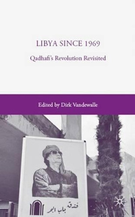 Libya since 1969: Qadhafi's Revolution Revisited by Dirk Vandewalle 9780230607651