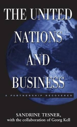 The United Nations and Business: A Partnership Recovered by Na Na 9780312230715