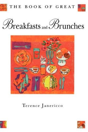 The Book of Great Breakfasts and Brunches by Terence Janericco 9780471285397